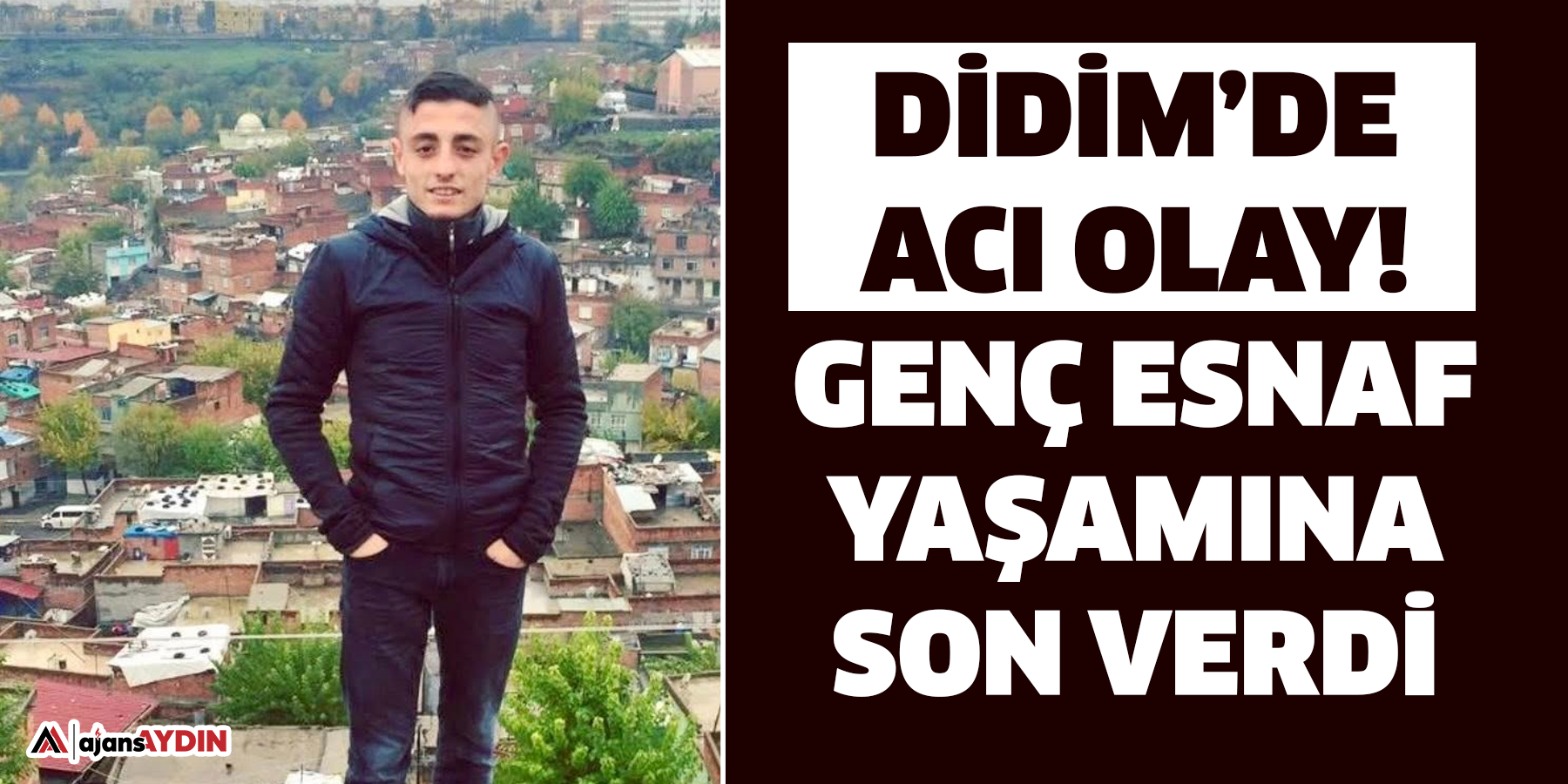 Didim’de acı olay!  Genç esnaf yaşamına son verdi