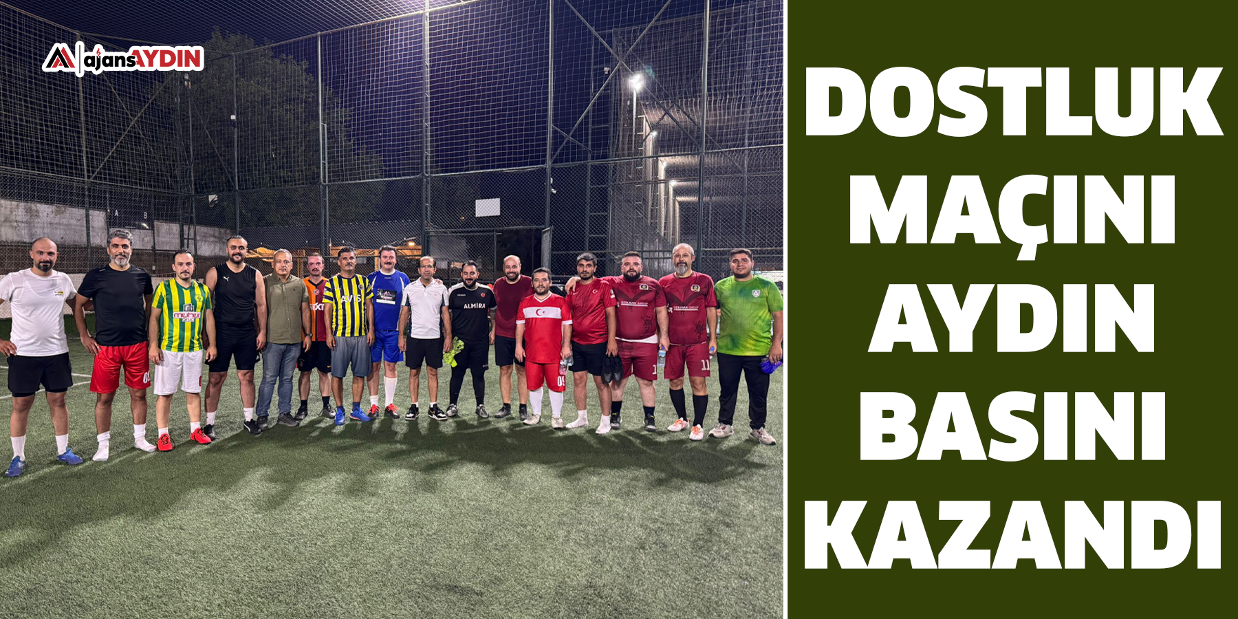 Dostluk maçını Aydın Basını kazandı
