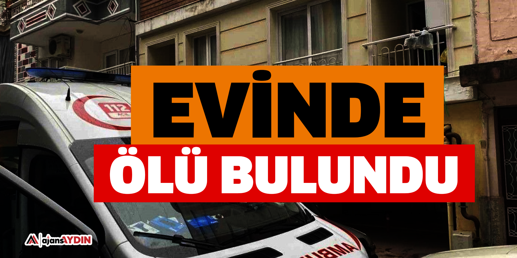 Aydın’da bir kişinin cansız bedeni 10 gün sonra bulundu
