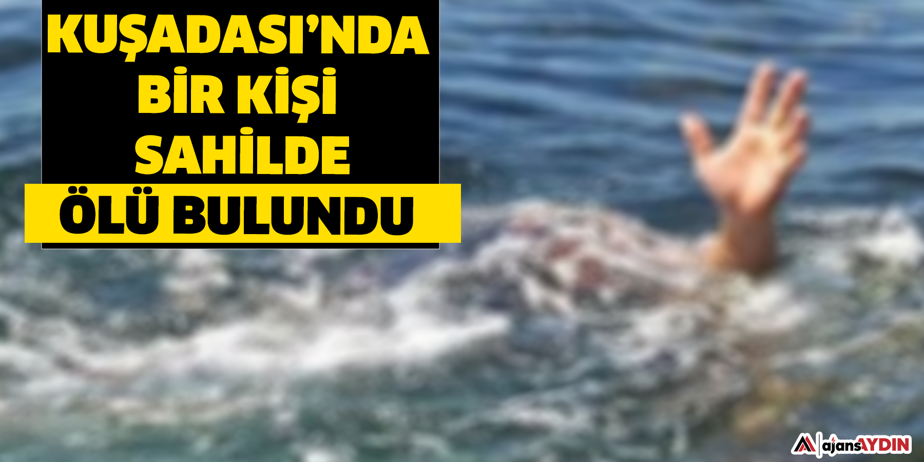 Kuşadası’nda kaybolan Parkinson hastası, sahilde ölü bulundu
