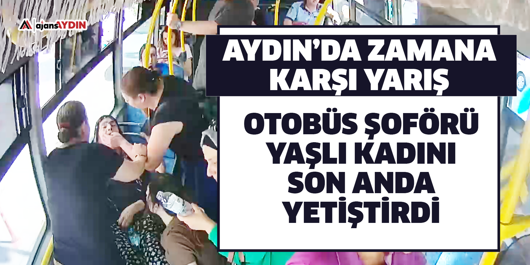 Aydın’da zamana karşı yarış! otobüs şoförü yaşlı kadını  son anda yetiştirdi