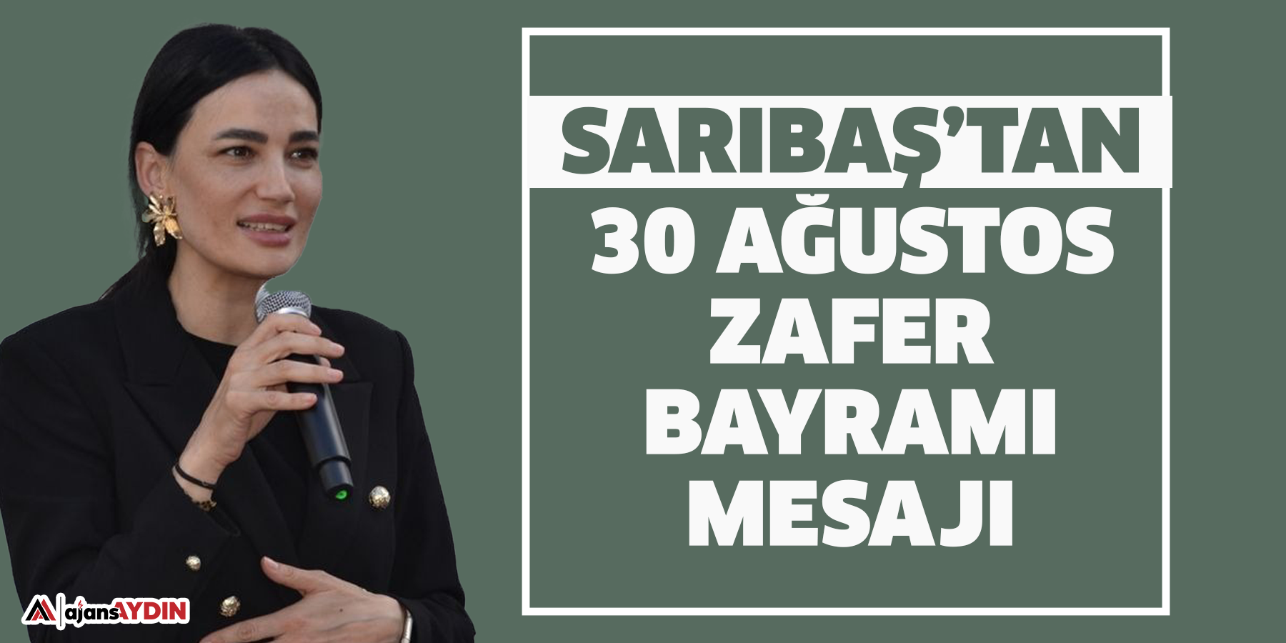 Seda Sarıbaş’tan 30 Ağustos Zafer Bayramı Mesajı