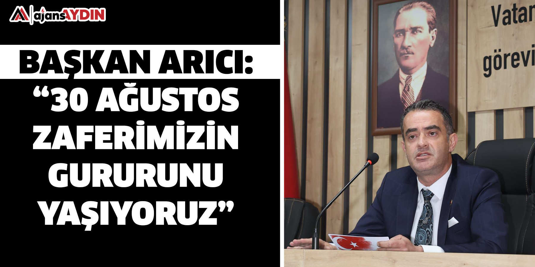 Başkan  Arıcı:  “30 Ağustos Zaferimizin Gururunu Yaşıyoruz”