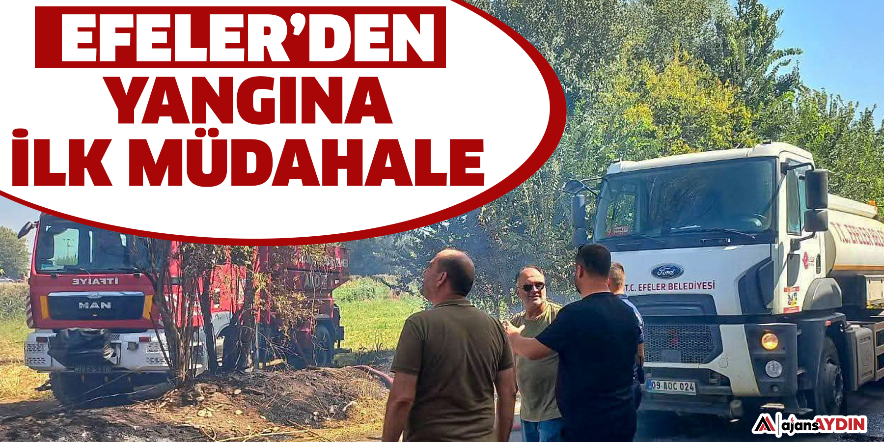 Efeler’den yangına ilk müdahale