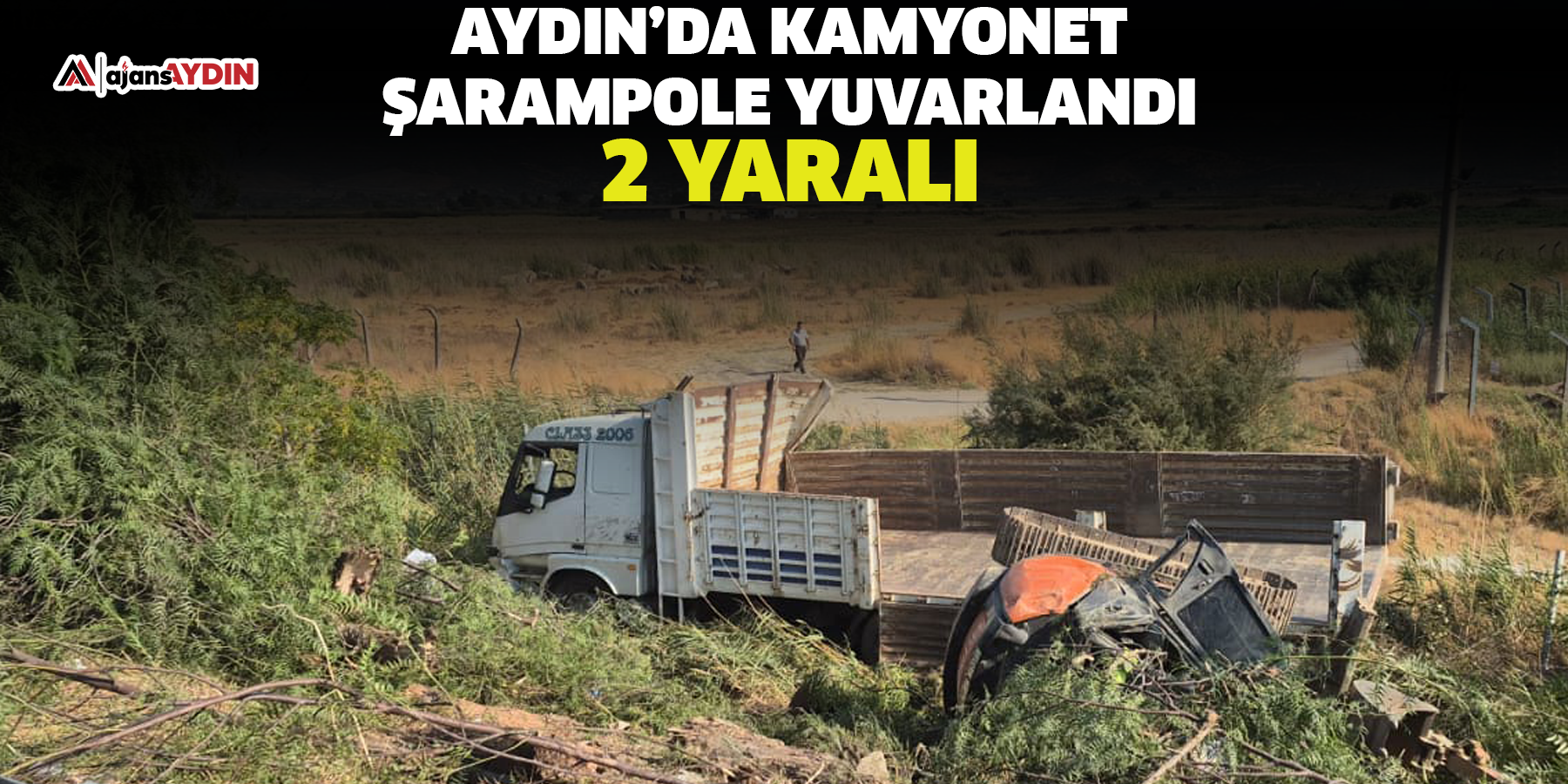 Aydın’da kamyonet  şarampole yuvarlandı 2 yaralı