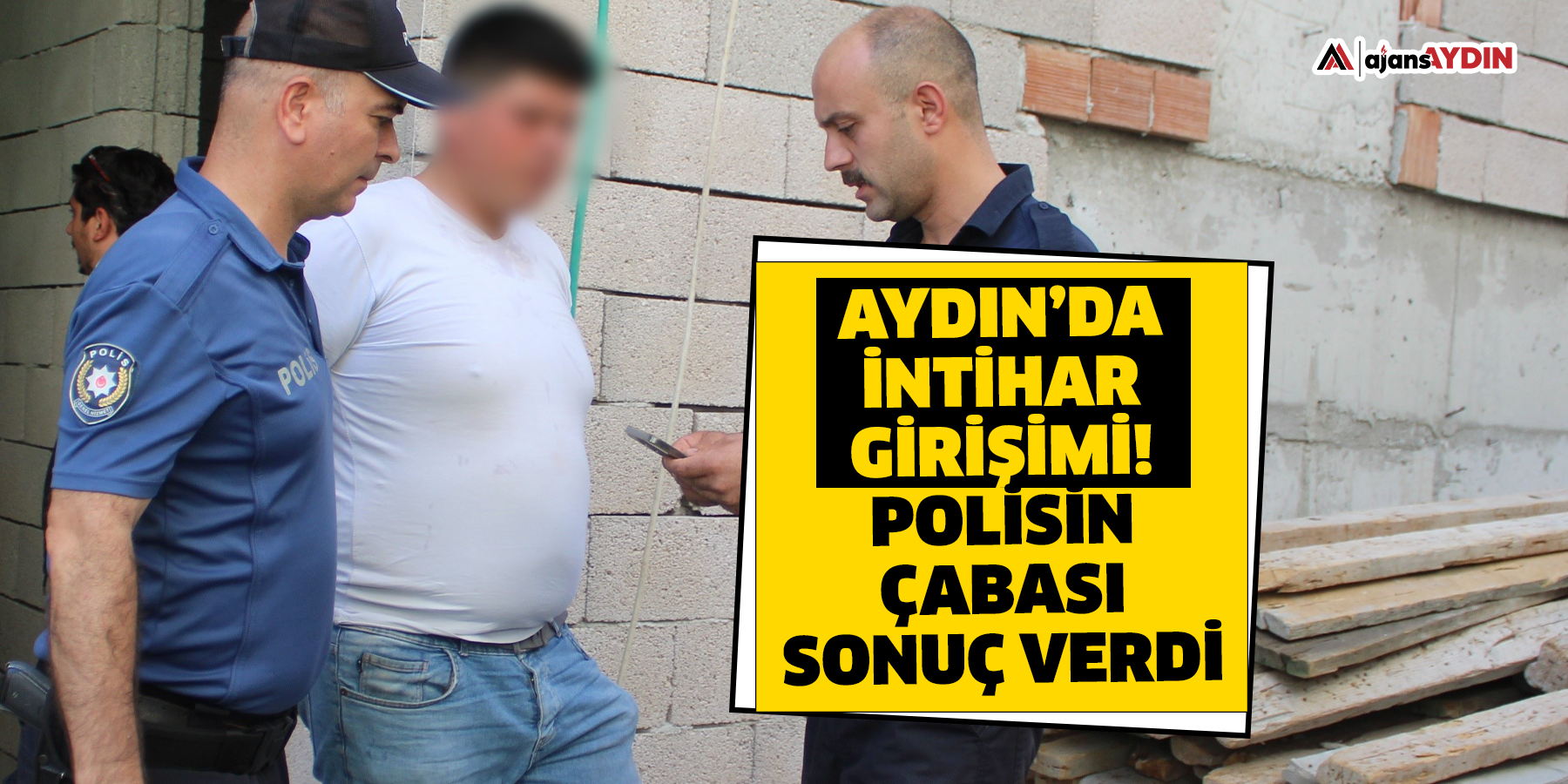 Aydın’da intihar girişimi!  Polisin çabası sonuç verdi