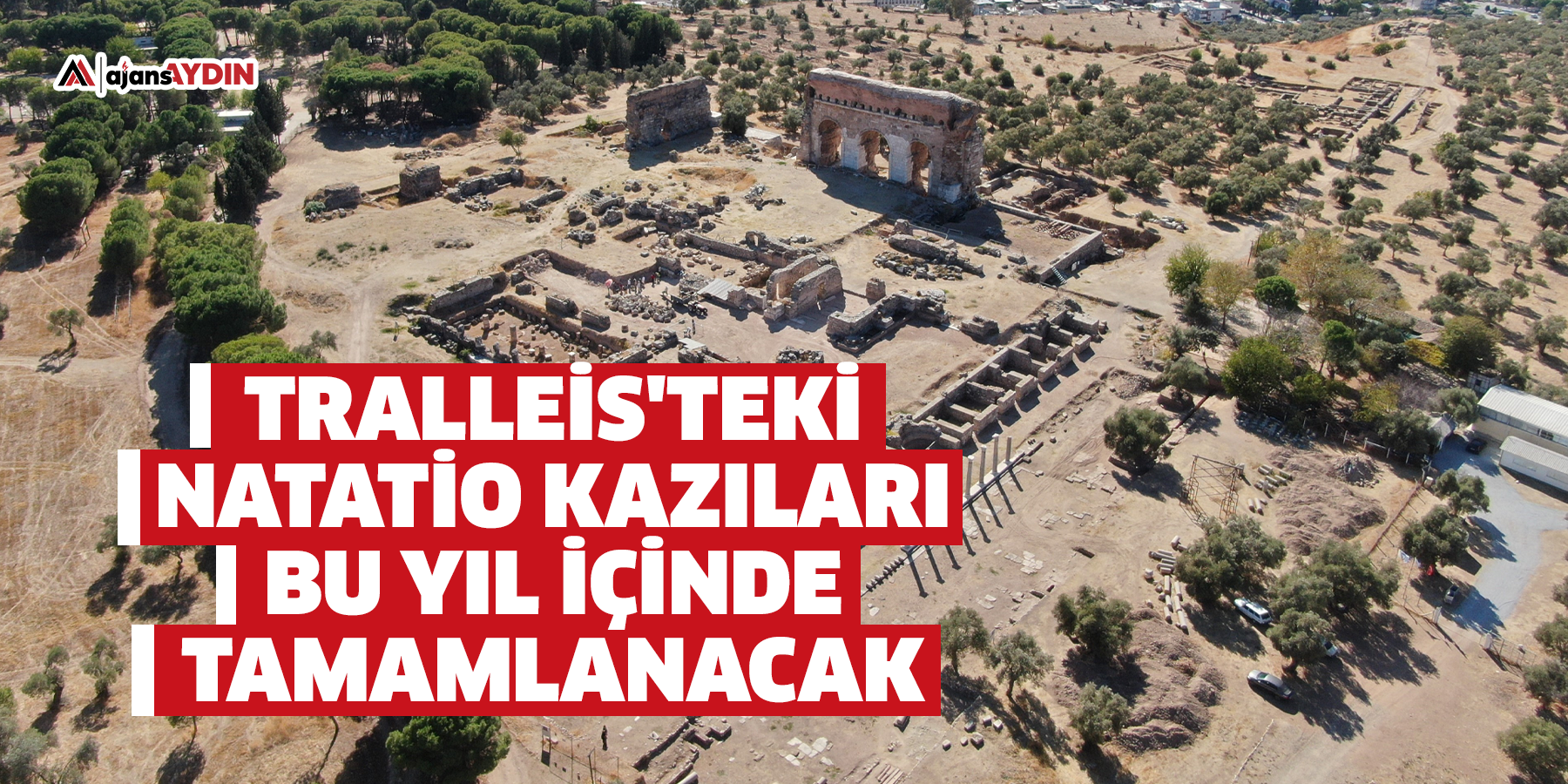 Tralleis'teki Natatio kazıları bu yıl içinde tamamlanacak