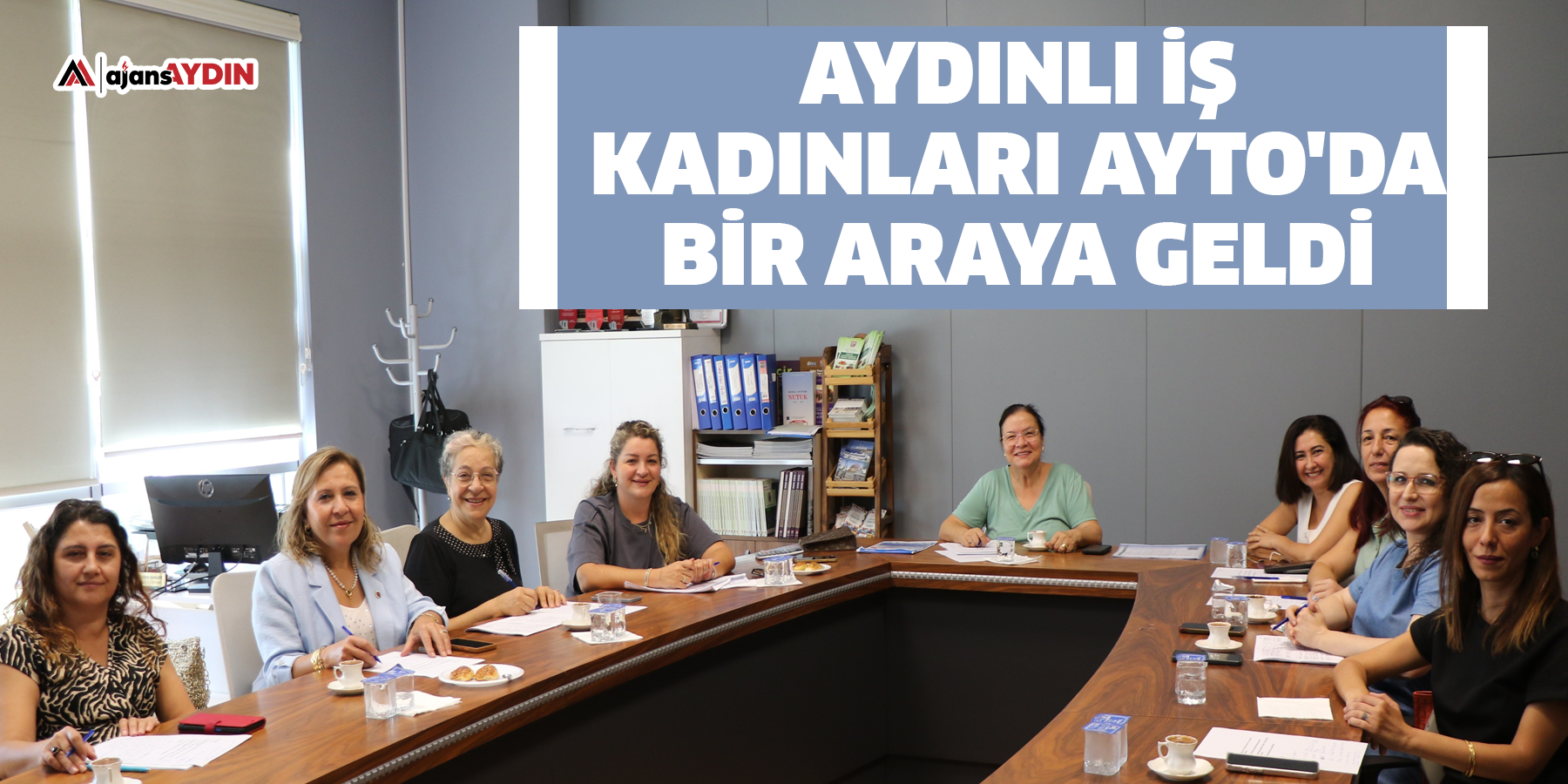 Aydınlı iş kadınları AYTO'da bir araya geldi
