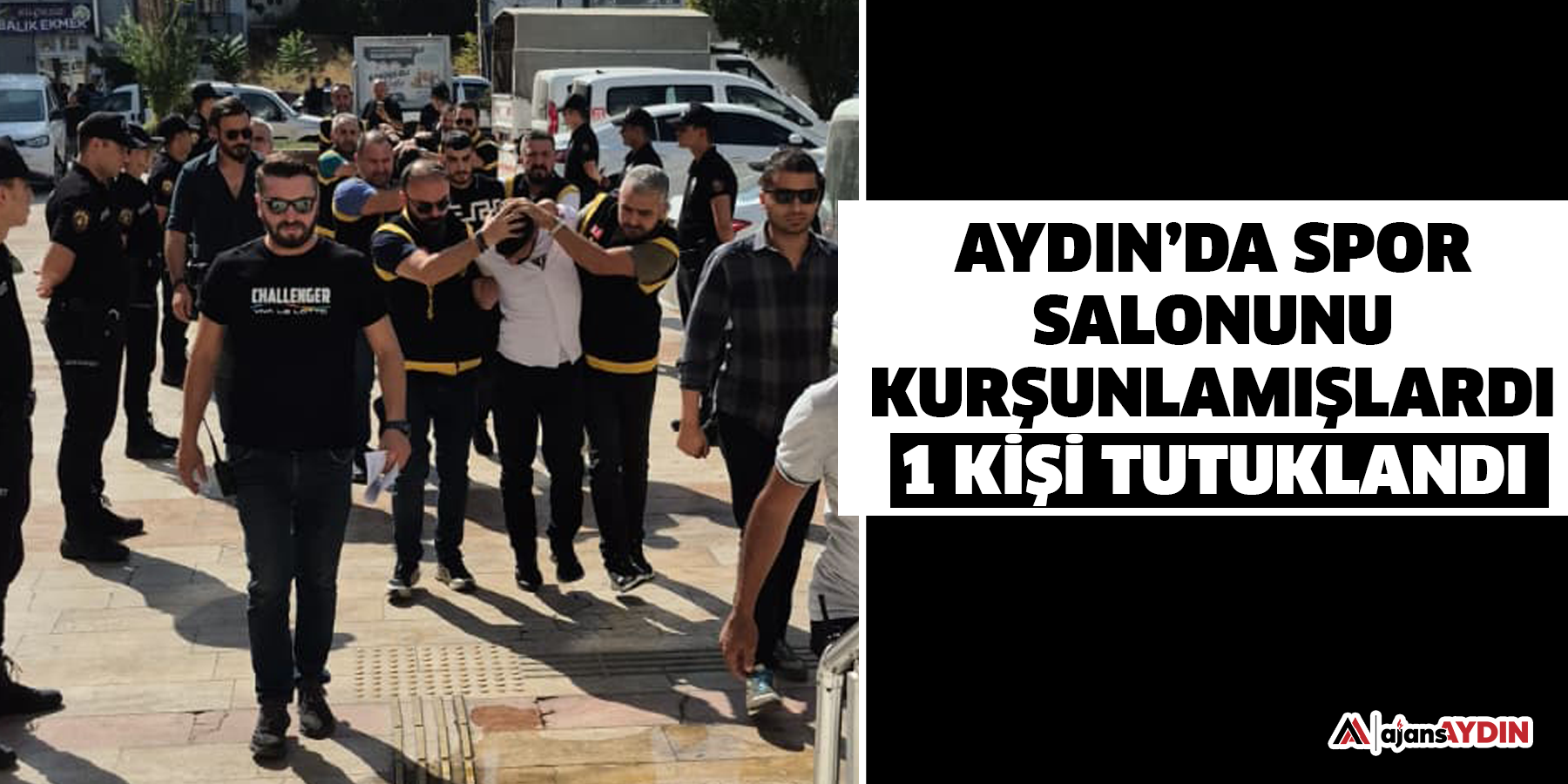 Aydın’da spor salonunu kurşunlamışlardı  1 kişi tutuklandı