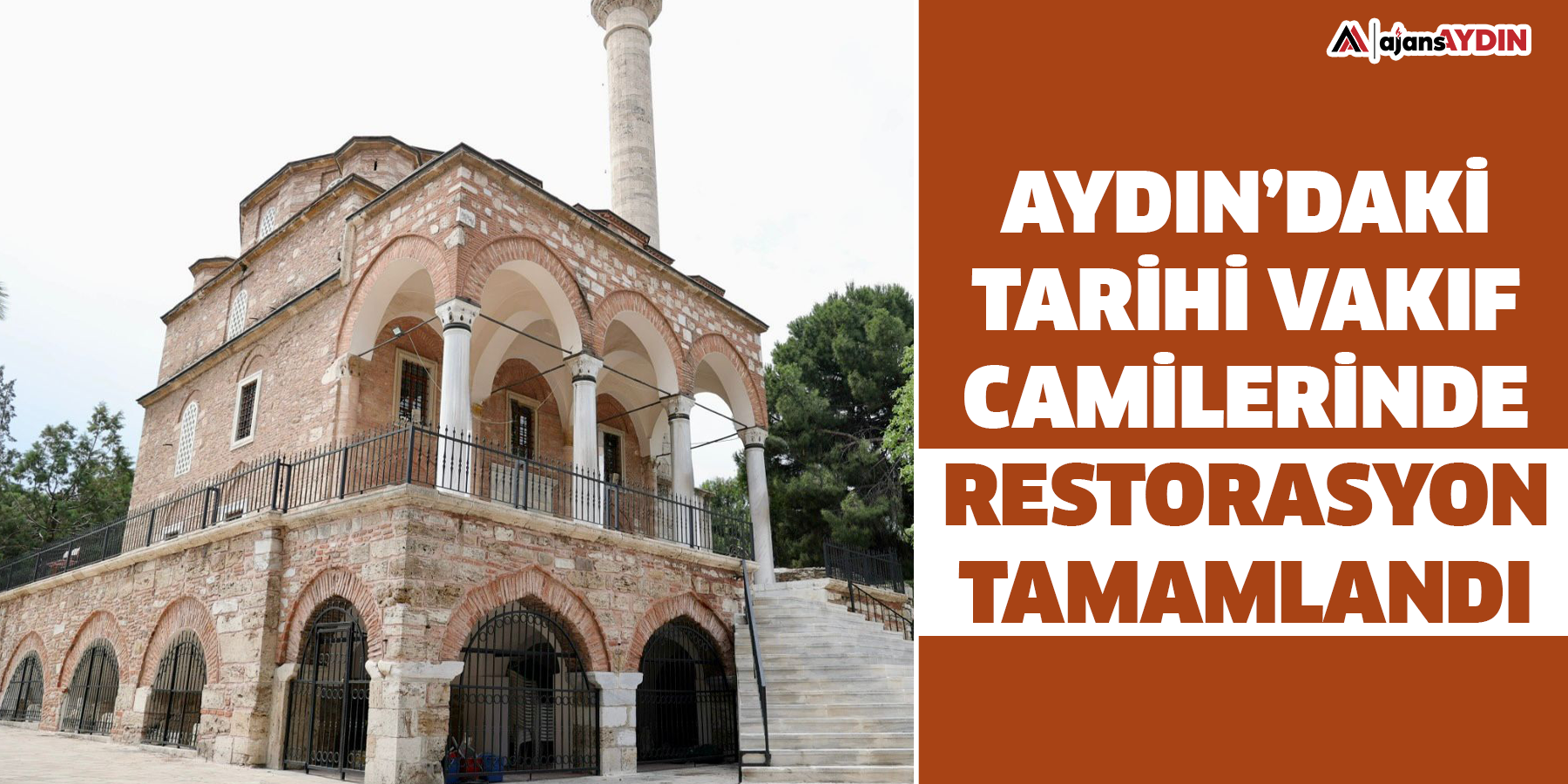 Aydın’daki tarihi vakıf camilerinde restorasyon tamamlandı
