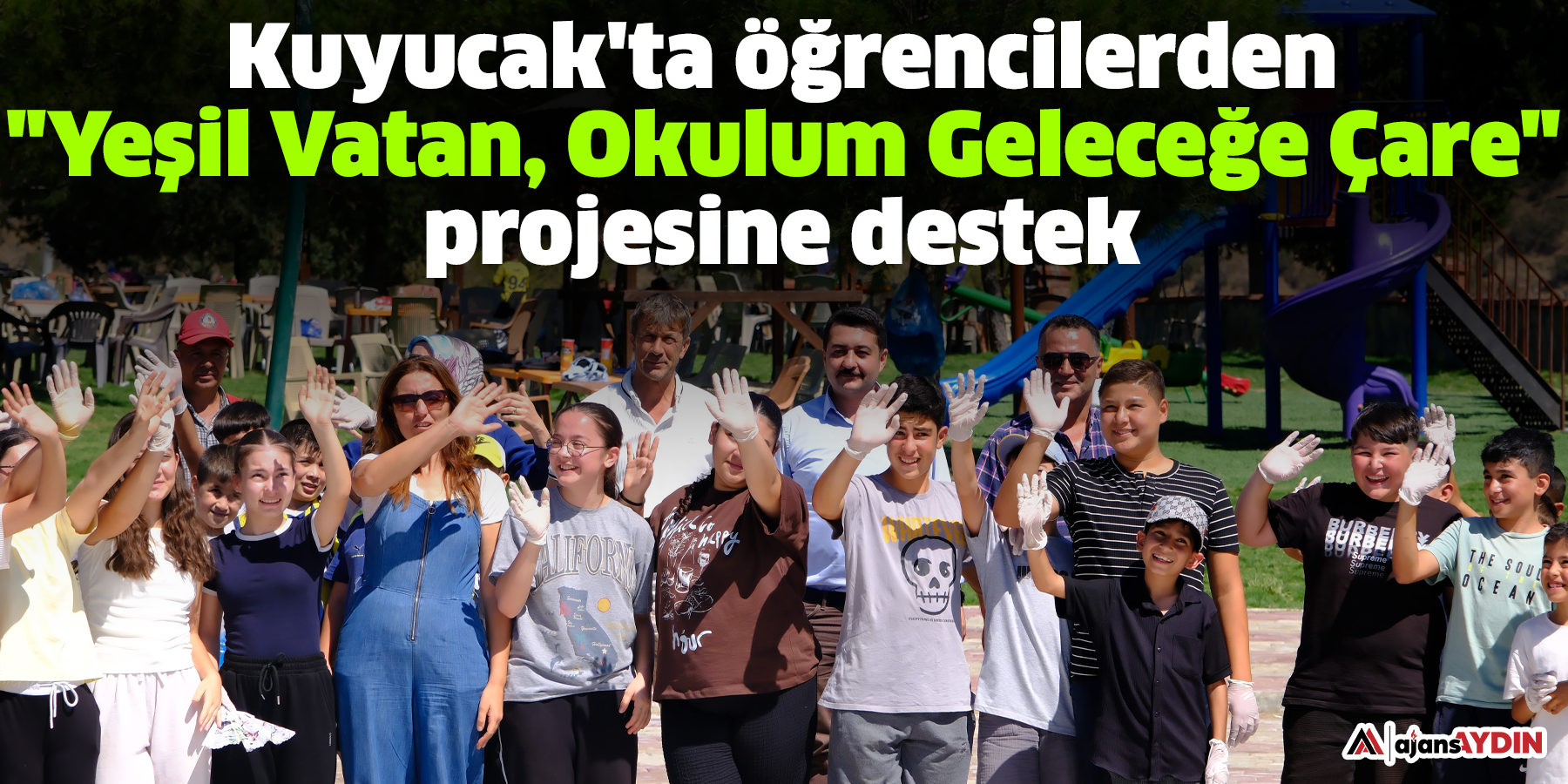 Kuyucak'ta öğrencilerden "Yeşil Vatan, Okulum Geleceğe Çare" projesine destek