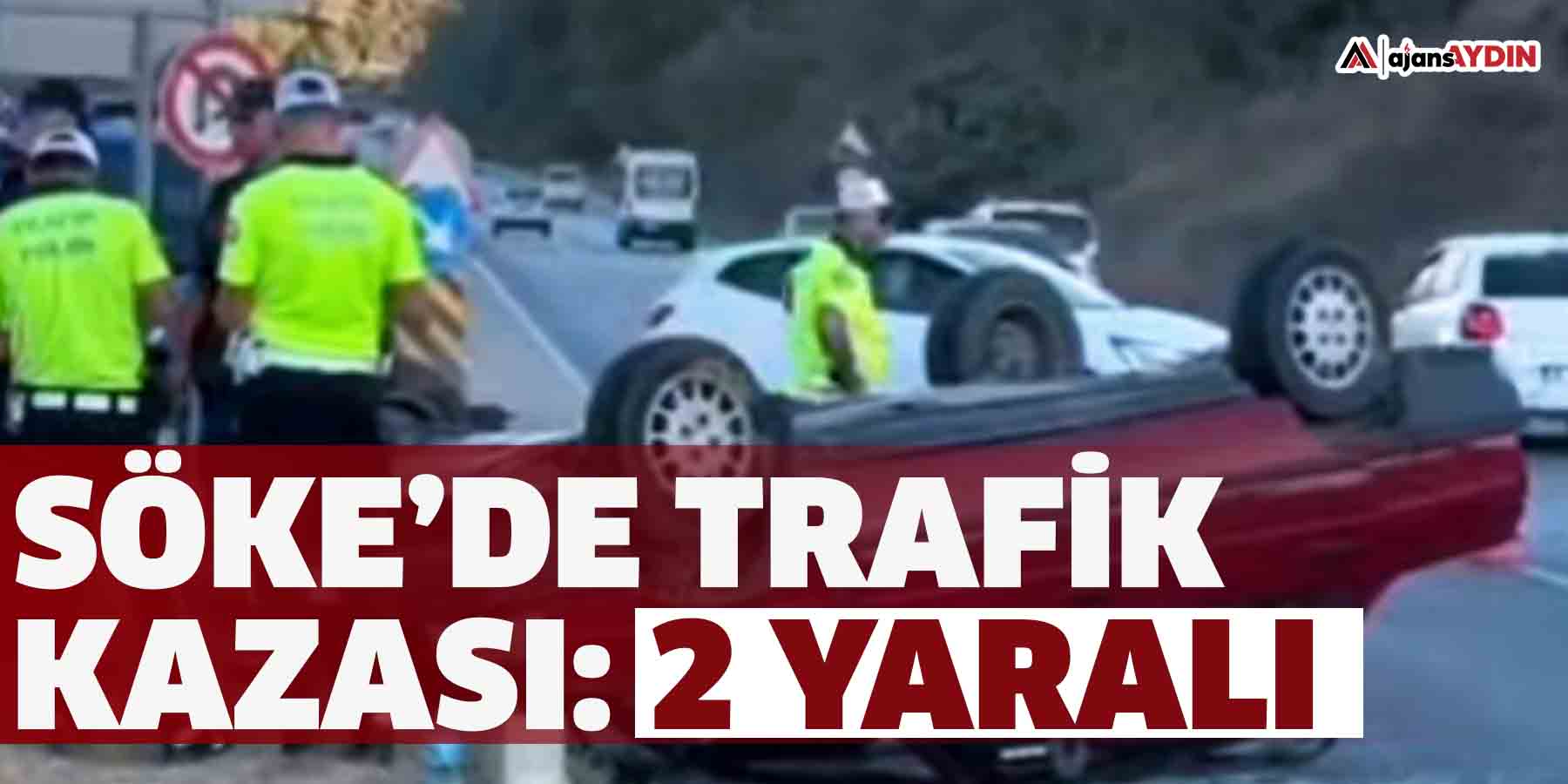 Söke’de trafik kazası: 2 yaralı