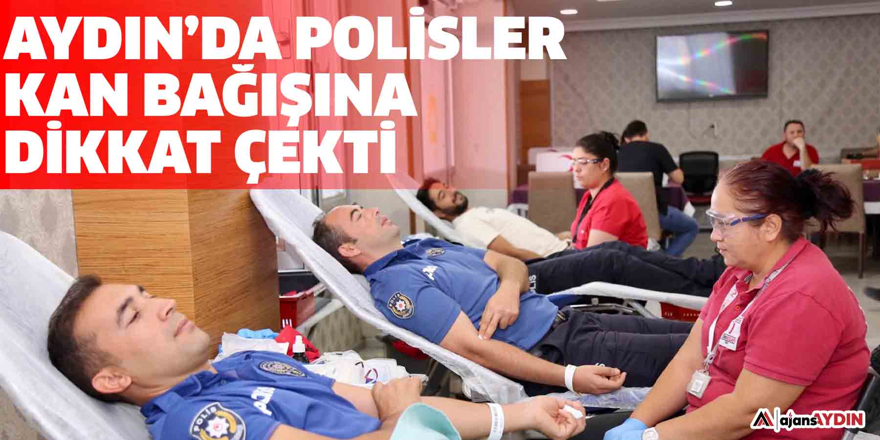 Polisler kan bağışına dikkat çekti