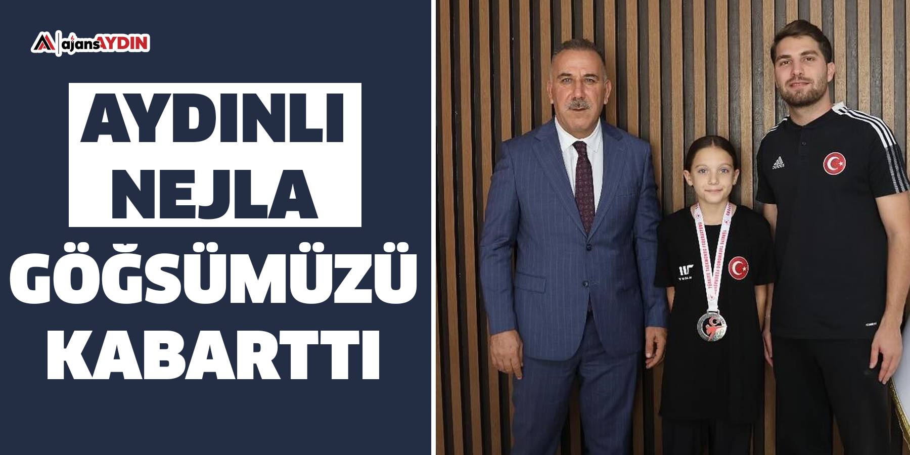 Aydınlı Nejla göğsümüzü kabarttı