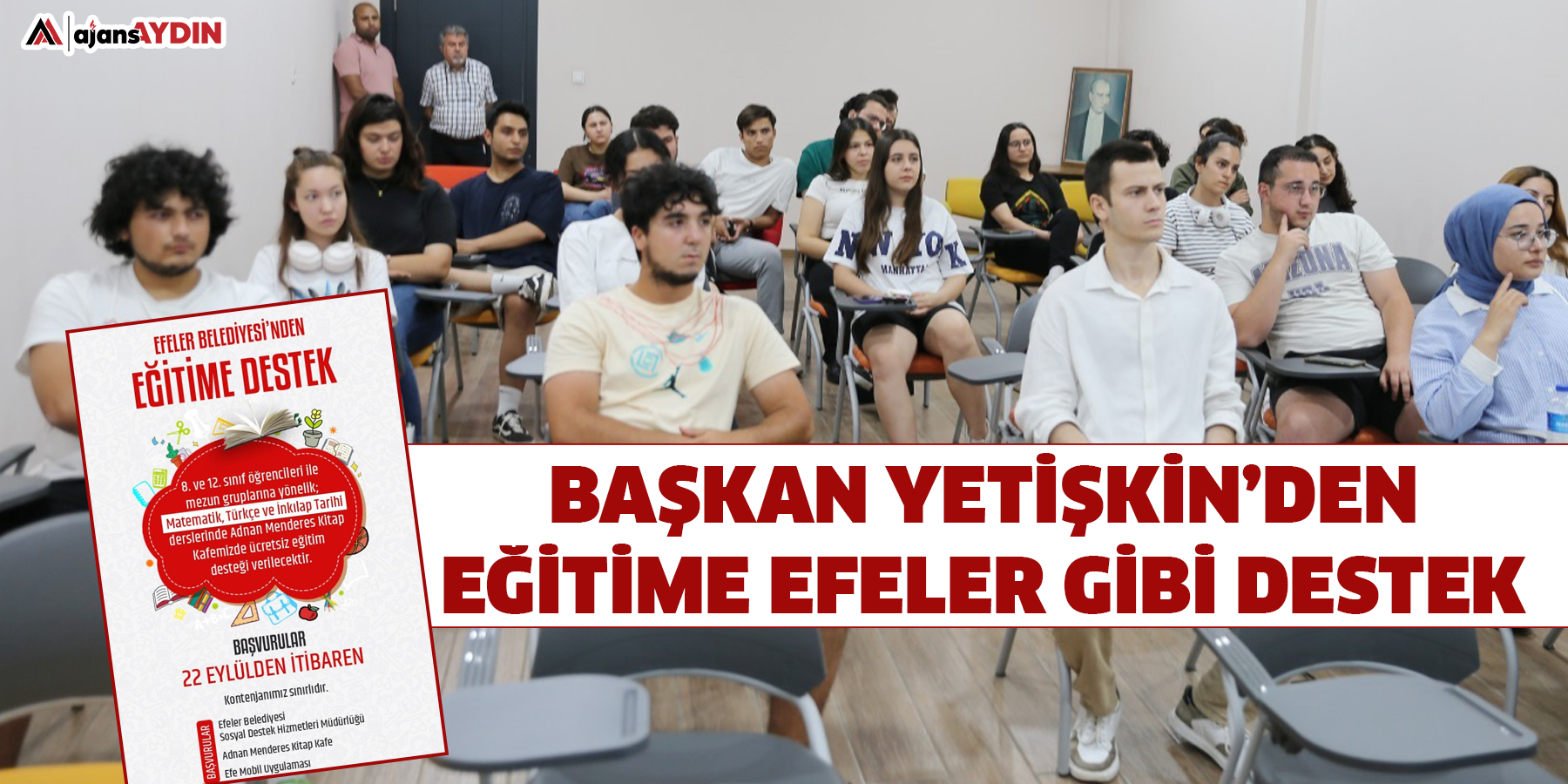 Başkan Yetişkin’den Eğitime Efeler Gibi Destek