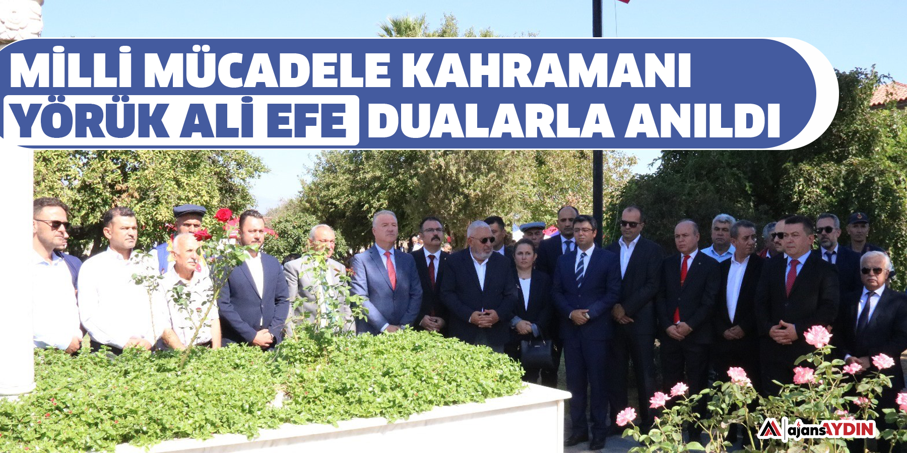 Milli Mücadele kahramanı Yörük Ali Efe, dualarla anıldı