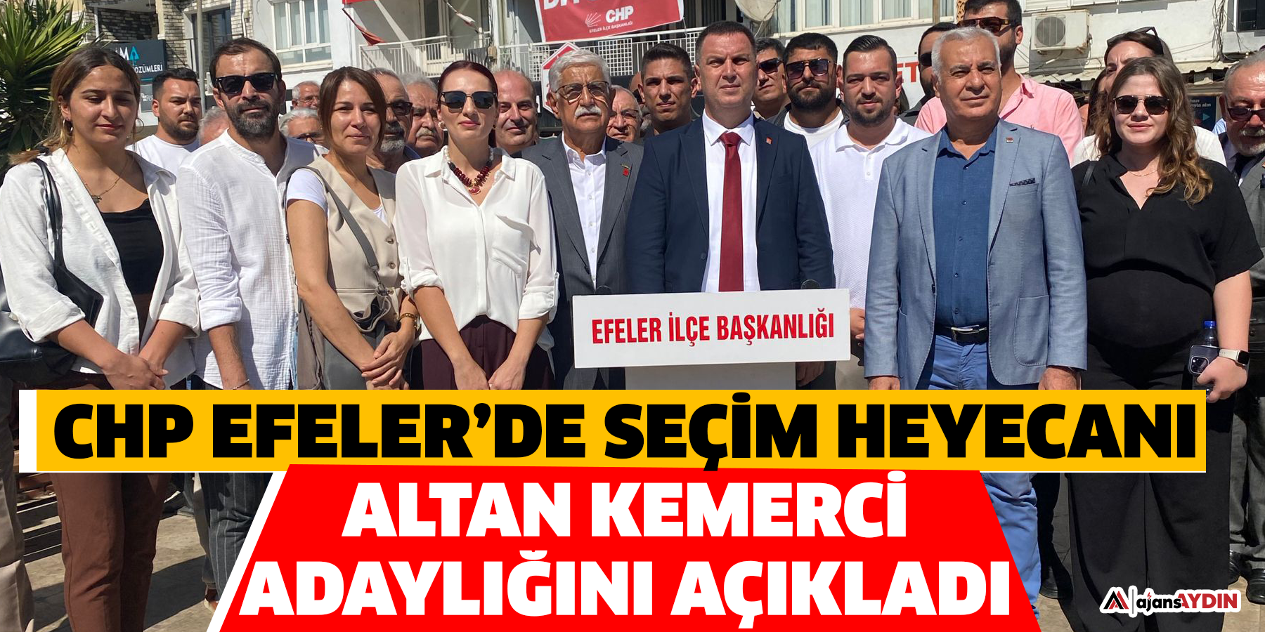 CHP Efeler’de seçim heyecanı: Altan Kemerci adaylığını açıkladı