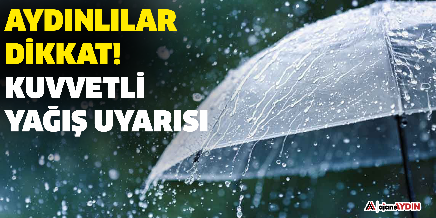 Aydın’a kuvvetli yağış uyarısı