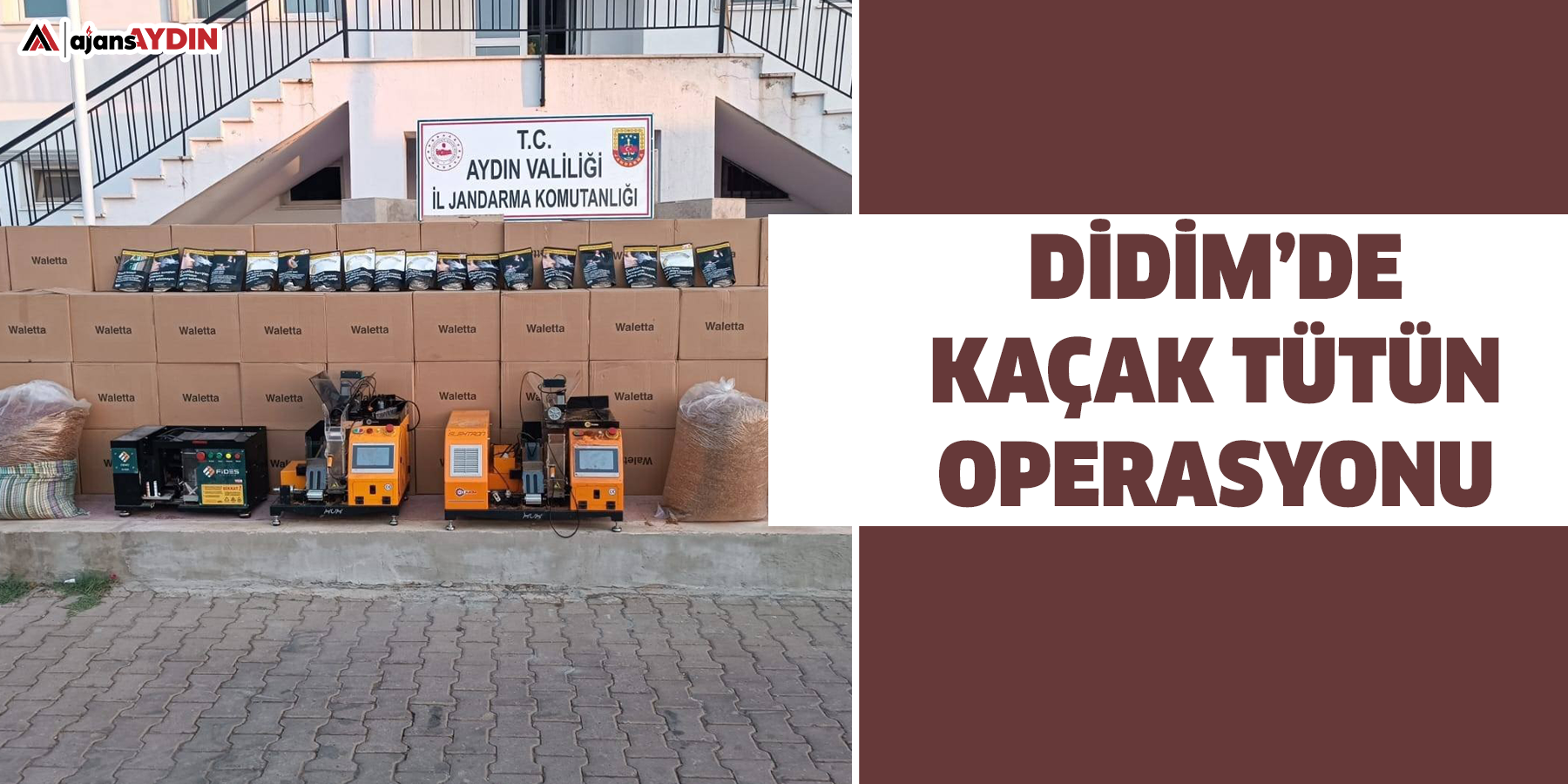 Didim’de kaçak tütün operasyonu