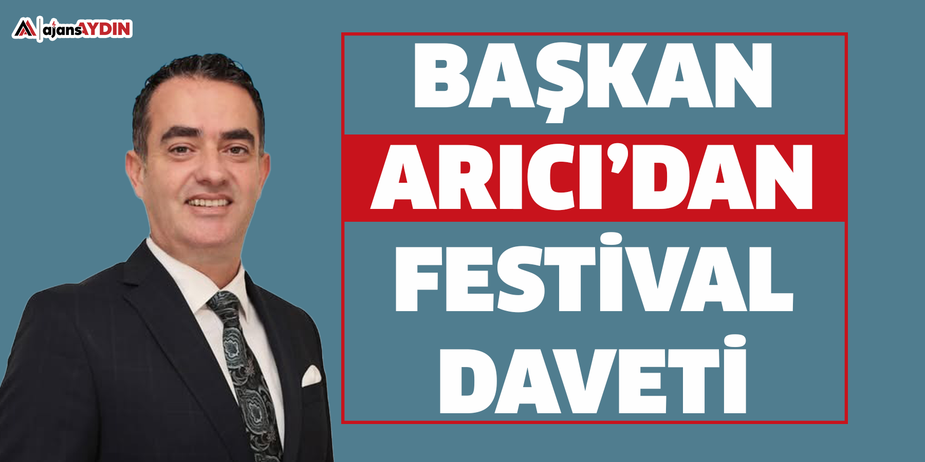 BAŞKAN ARICI’DAN FESTİVAL DAVETİ