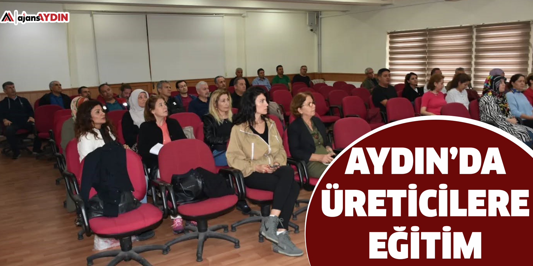 Aydın’da üreticilere eğitim