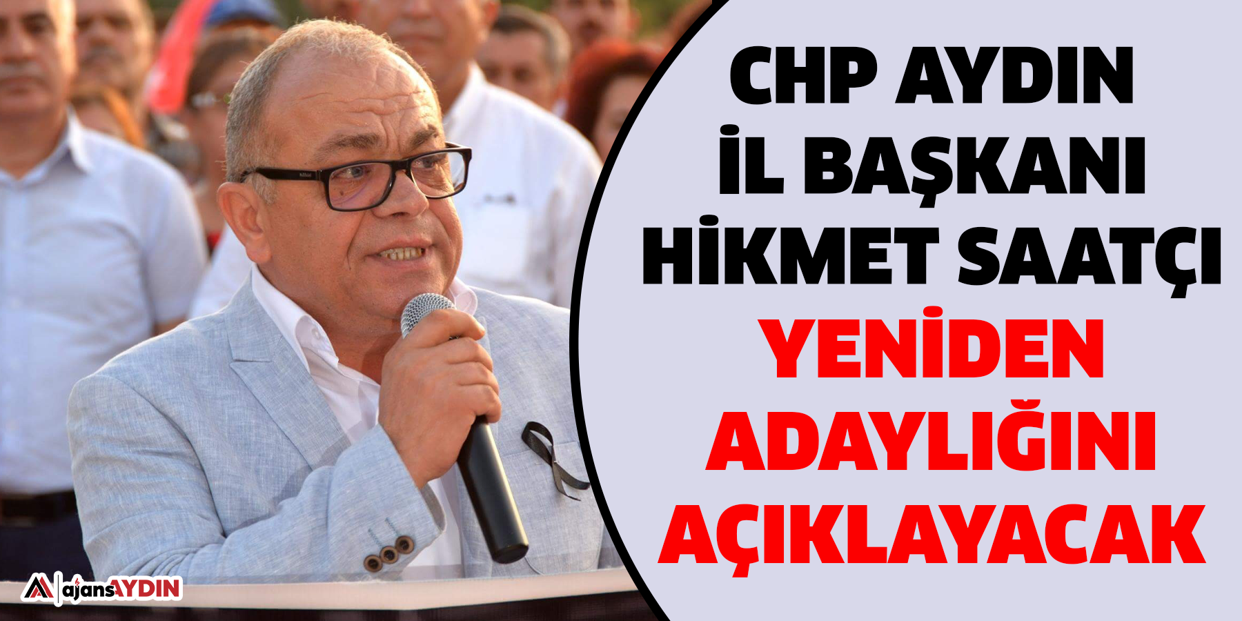 CHP Aydın İl Başkanı Hikmet Saatçı, yeniden adaylığını açıklayacak