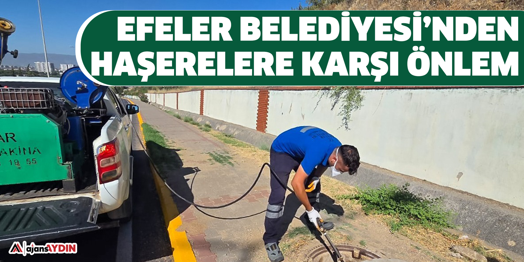 Efeler Belediyesi’nden haşerelere karşı önlem