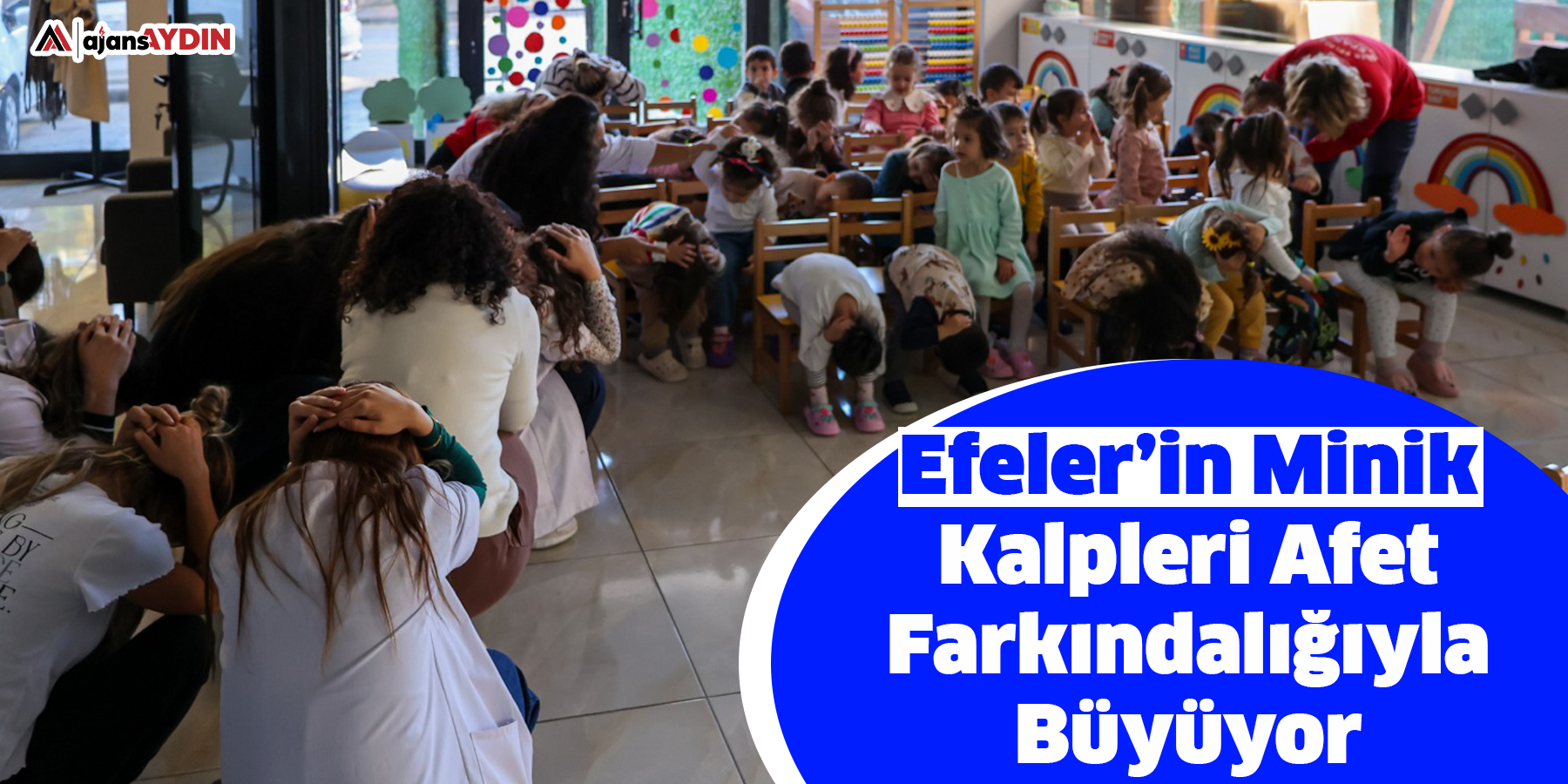 Efeler’in Minik Kalpleri Afet Farkındalığıyla Büyüyor
