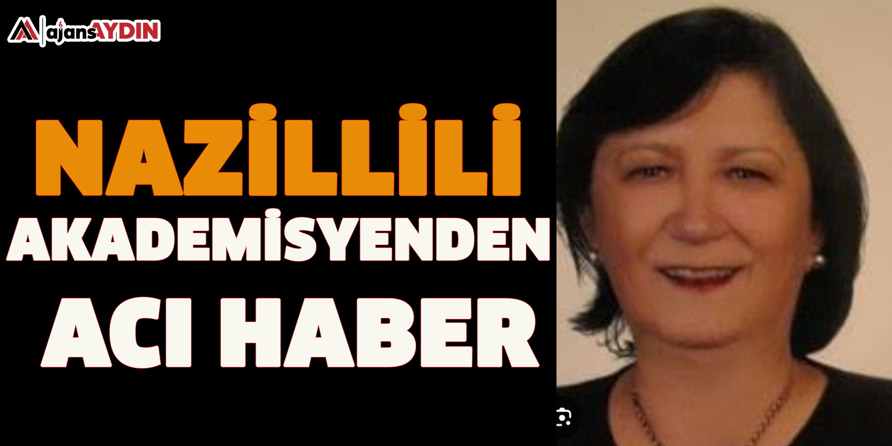 Nazillili akademisyenden acı haber