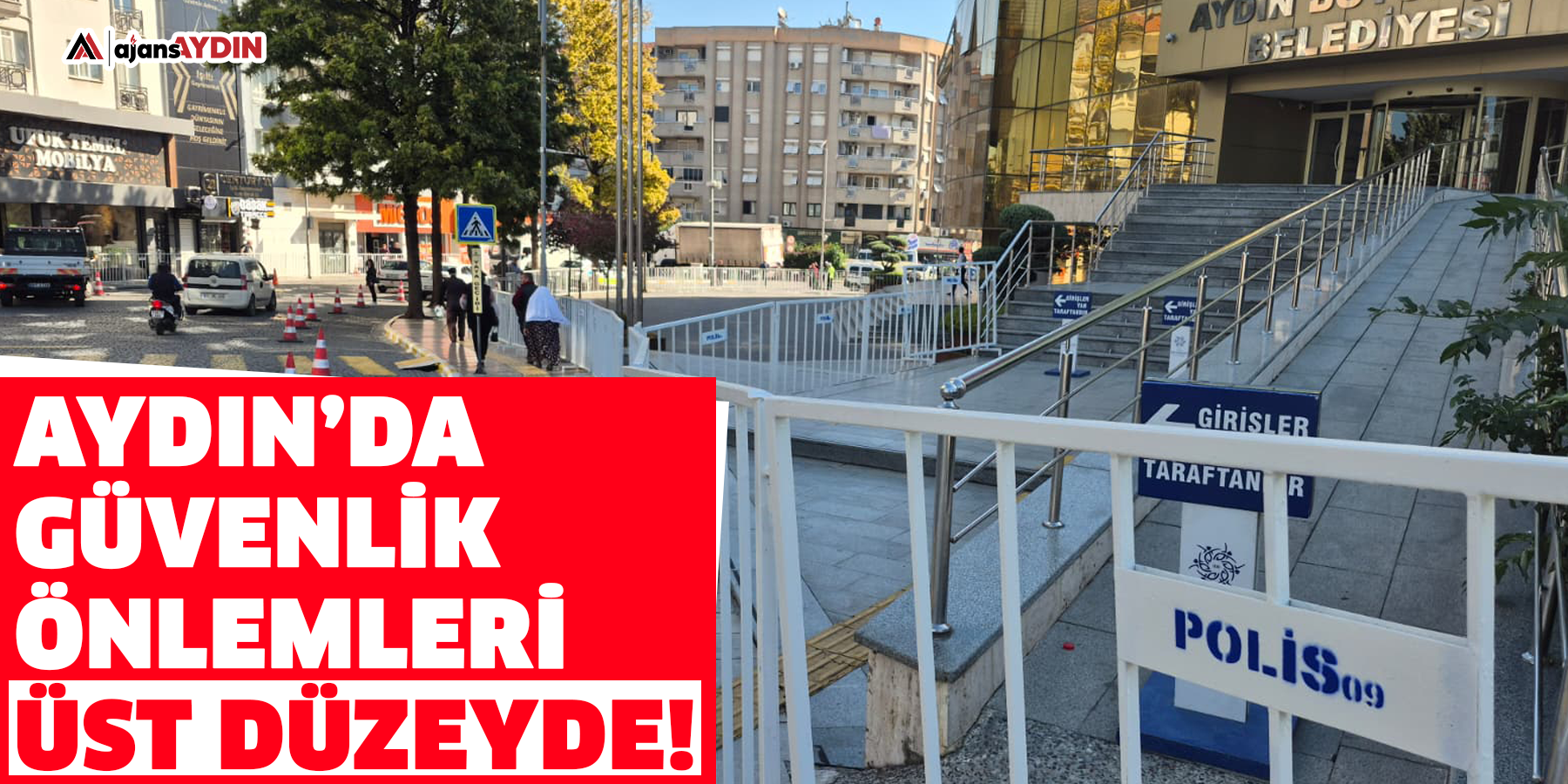 Aydın’da  güvenlik  önlemleri  üst düzeyde!