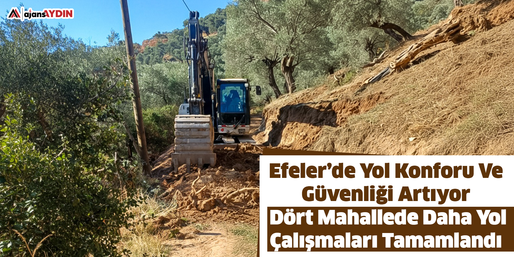 Efeler’de Yol Konforu Ve Güvenliği Artıyor   Dört Mahallede Daha Yol Çalışmaları Tamamlandı