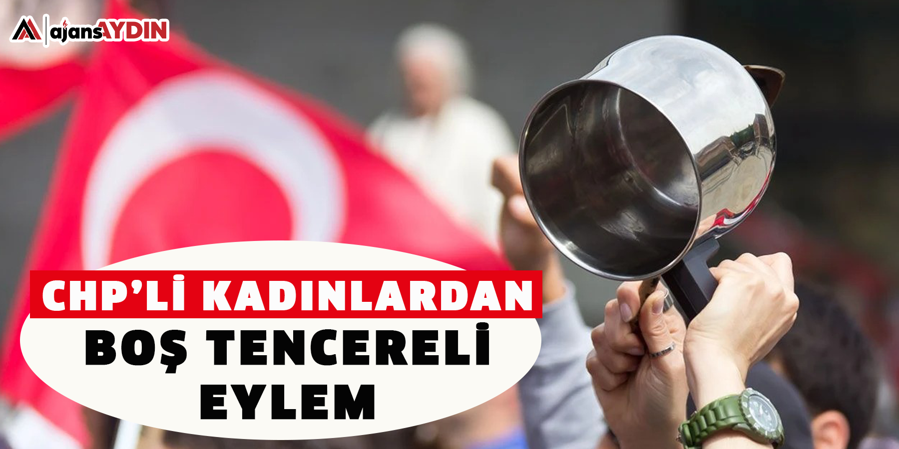 CHP’li kadınlardan boş tencereli eylem