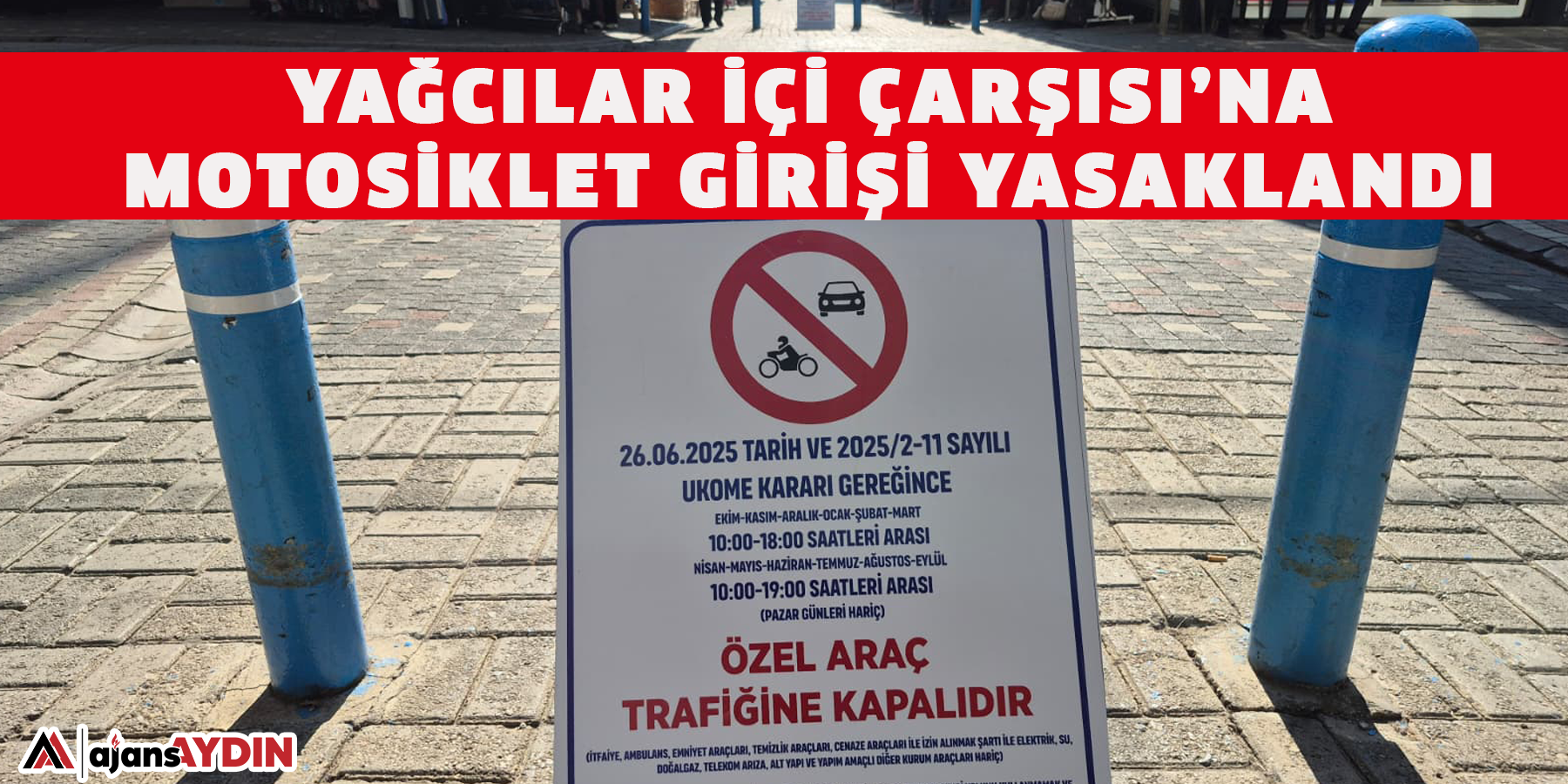 Yağcılar İçi Çarşısı’na motosiklet girişi yasaklandı