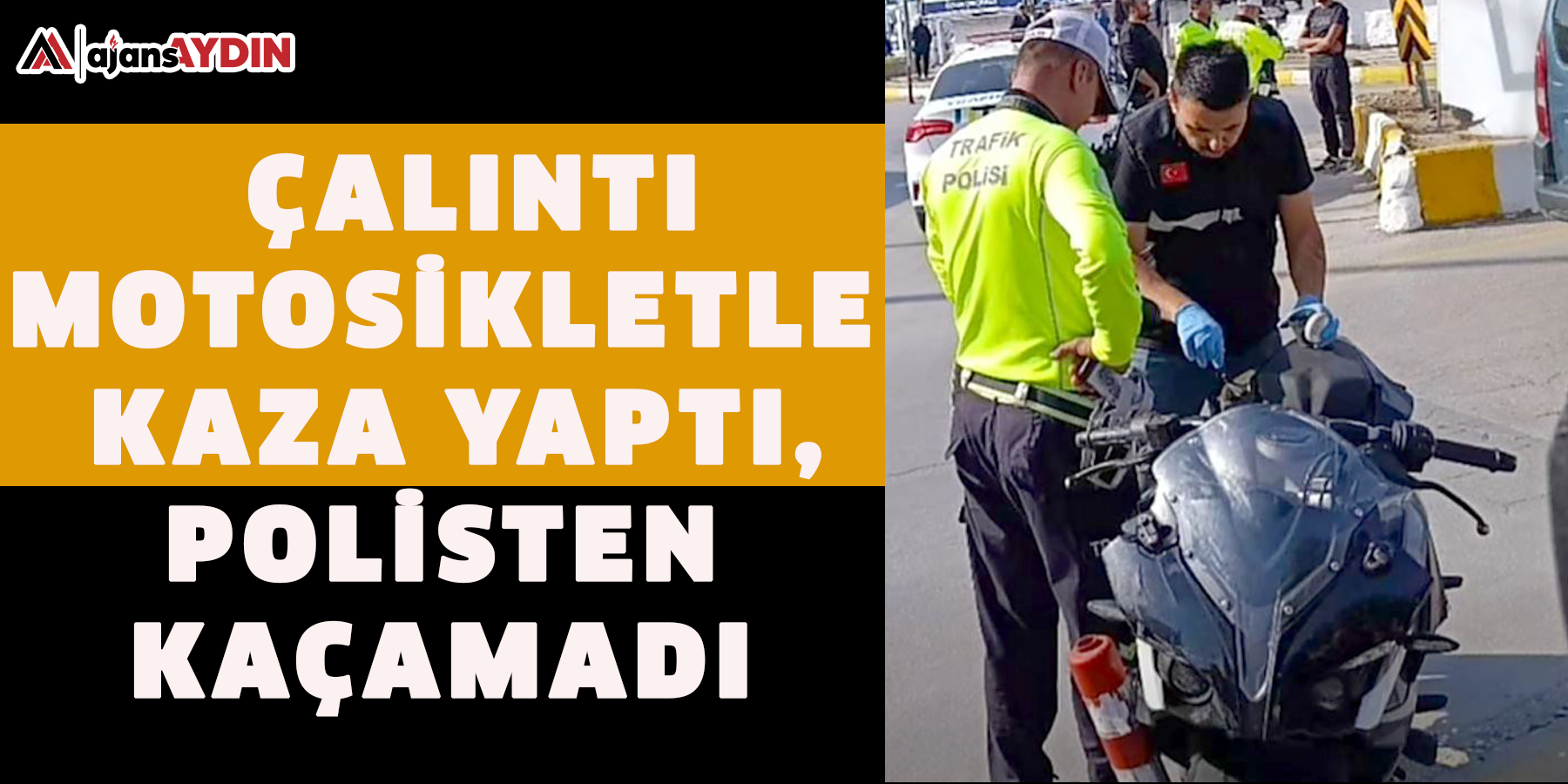 Çalıntı motosikletle kaza yaptı, polisten kaçamadı
