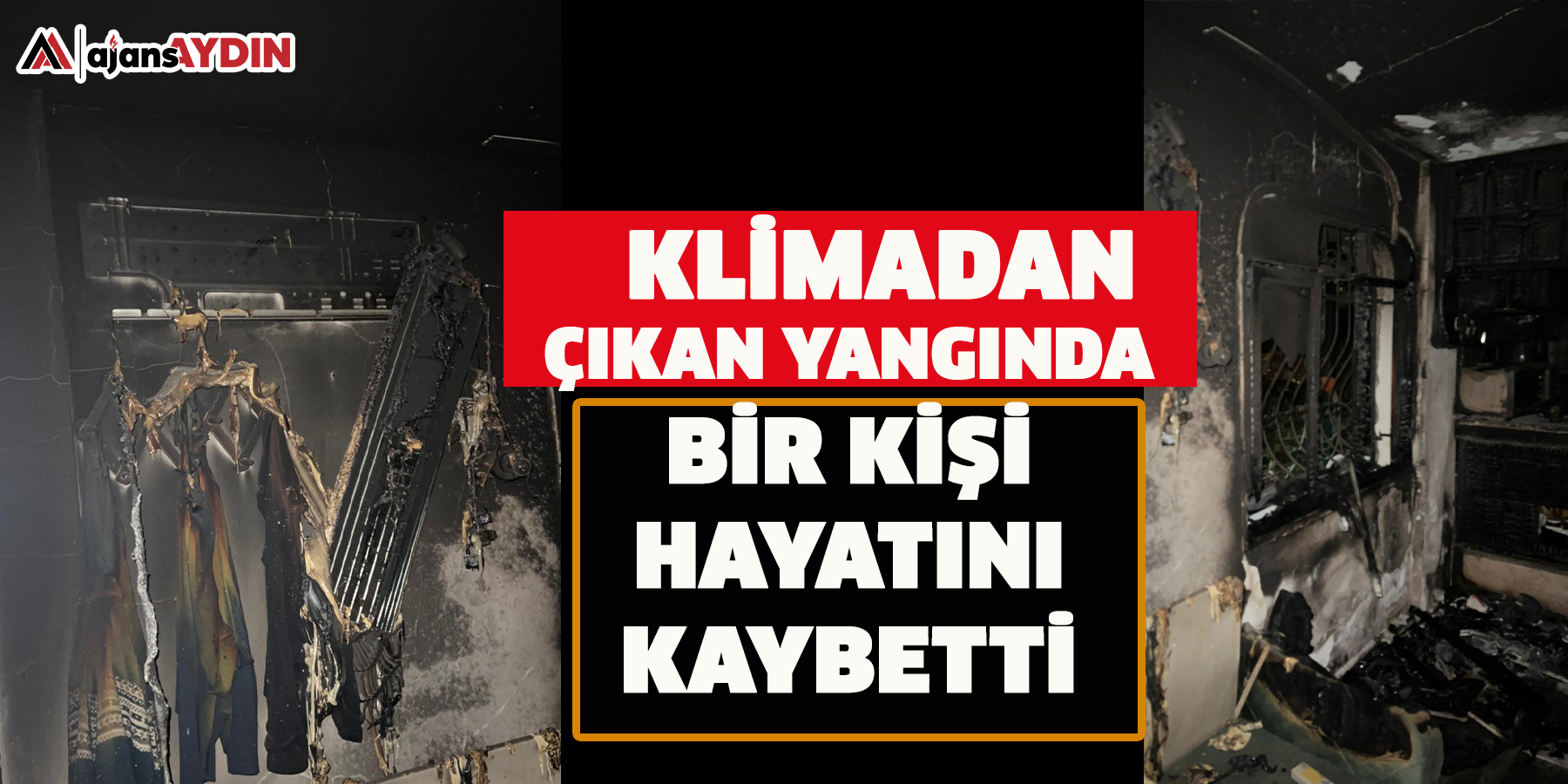 Klimadan çıkan yangında bir kişi hayatını kaybetti