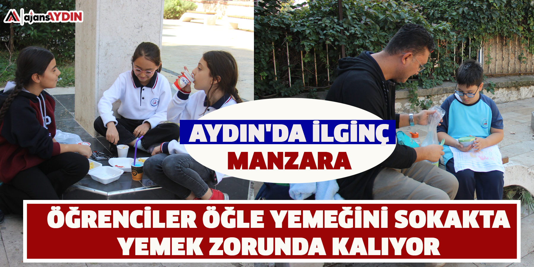 Aydın'da ilginç manzara: öğrenciler öğle yemeğini sokakta yemek zorunda kalıyor