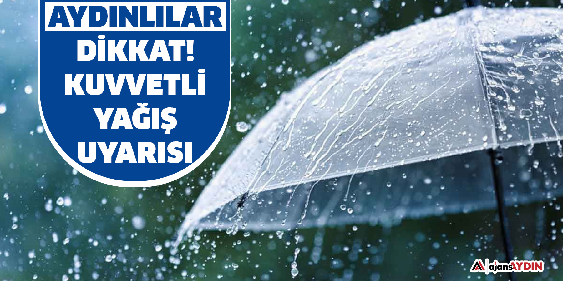 Aydın’a kuvvetli yağış uyarısı
