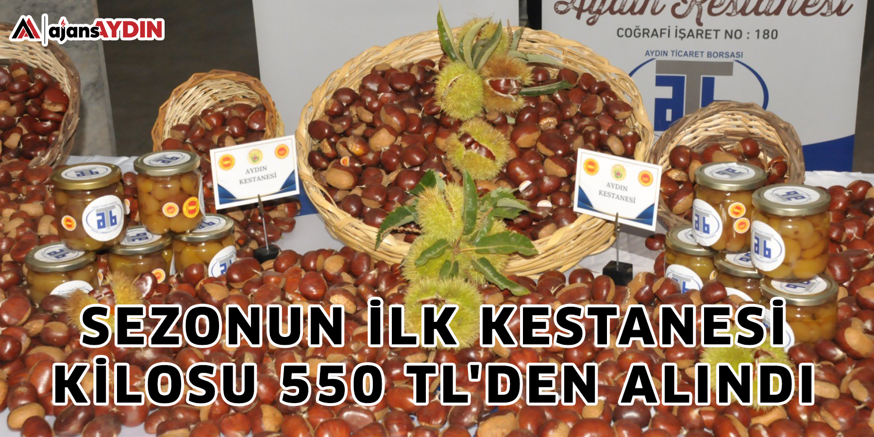 Sezonun ilk kestanesi kilosu 550 TL'den alındı