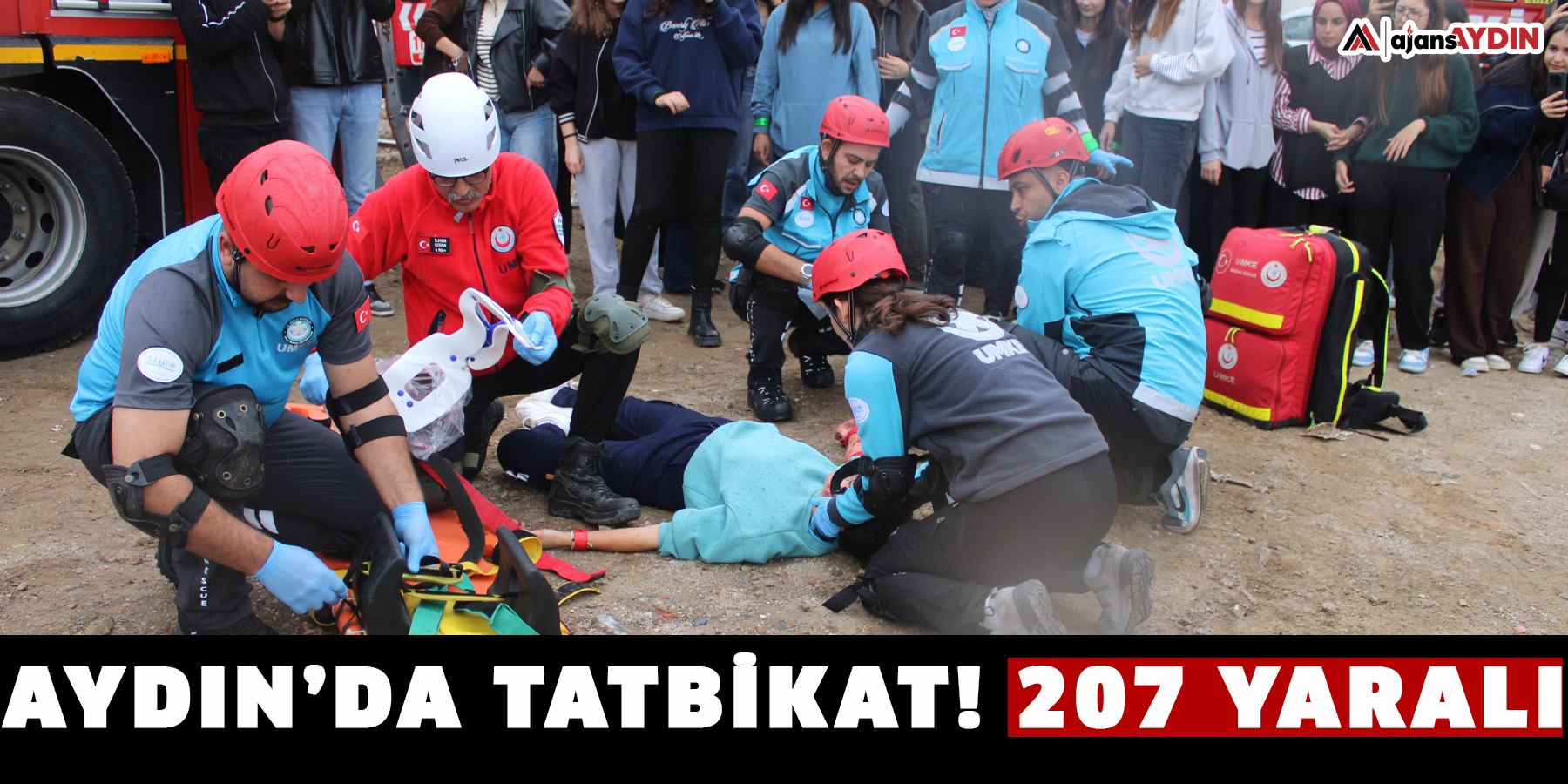 Aydın’da tatbikat! 207 yaralı
