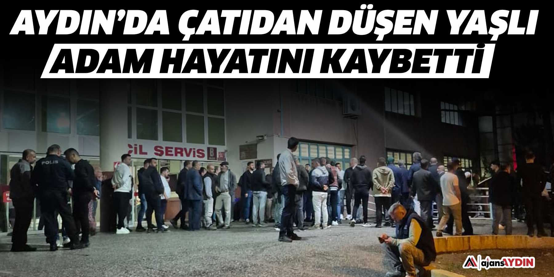 Aydın’da çatıdan düşen yaşlı adam hayatını kaybetti