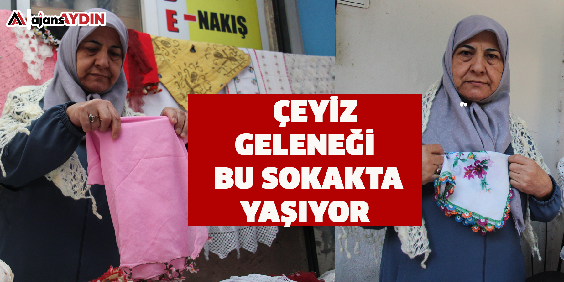 Çeyiz geleneği bu sokakta yaşıyor