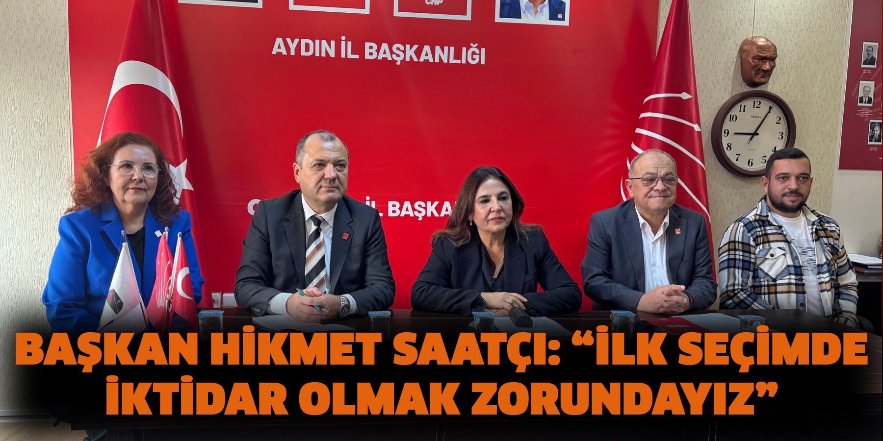 Başkan Hikmet Saatçı: “İlk seçimde iktidar olmak zorundayız.”
