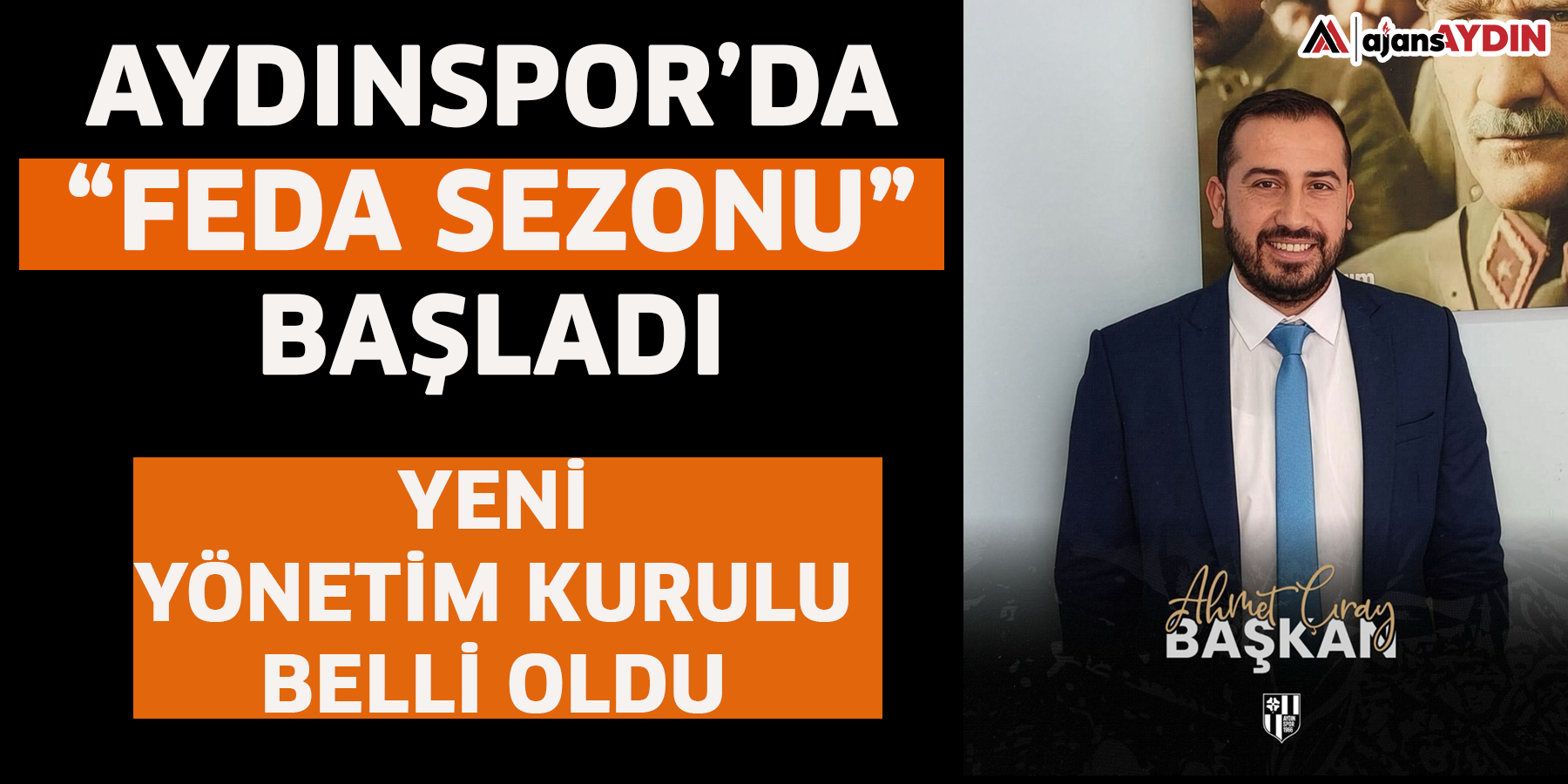 Aydınspor’da “Feda Sezonu” Başladı: Yeni Yönetim Kurulu Belli Oldu