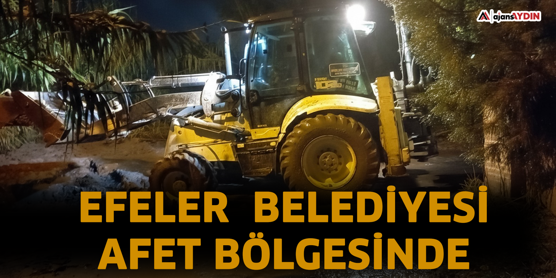 Efeler Belediyesi Afet Bölgesinde