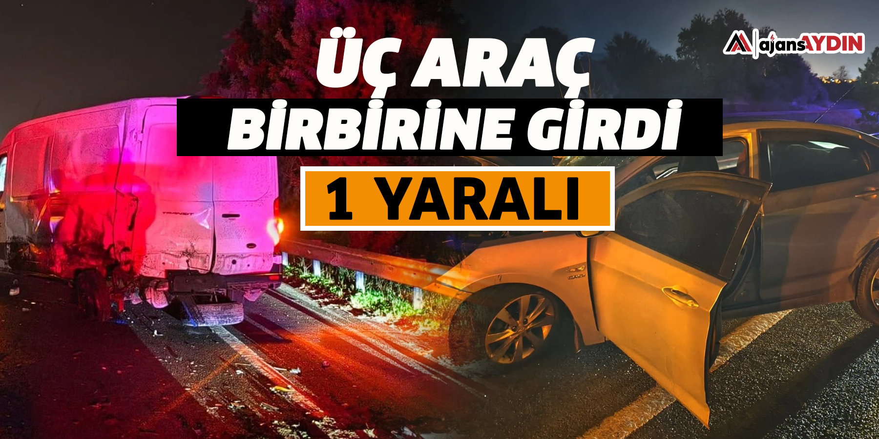 Üç araç birbirine girdi: 1 yaralı