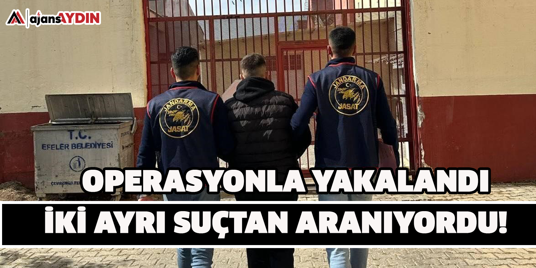 İki ayrı suçtan aranıyordu! Operasyonla yakalandı