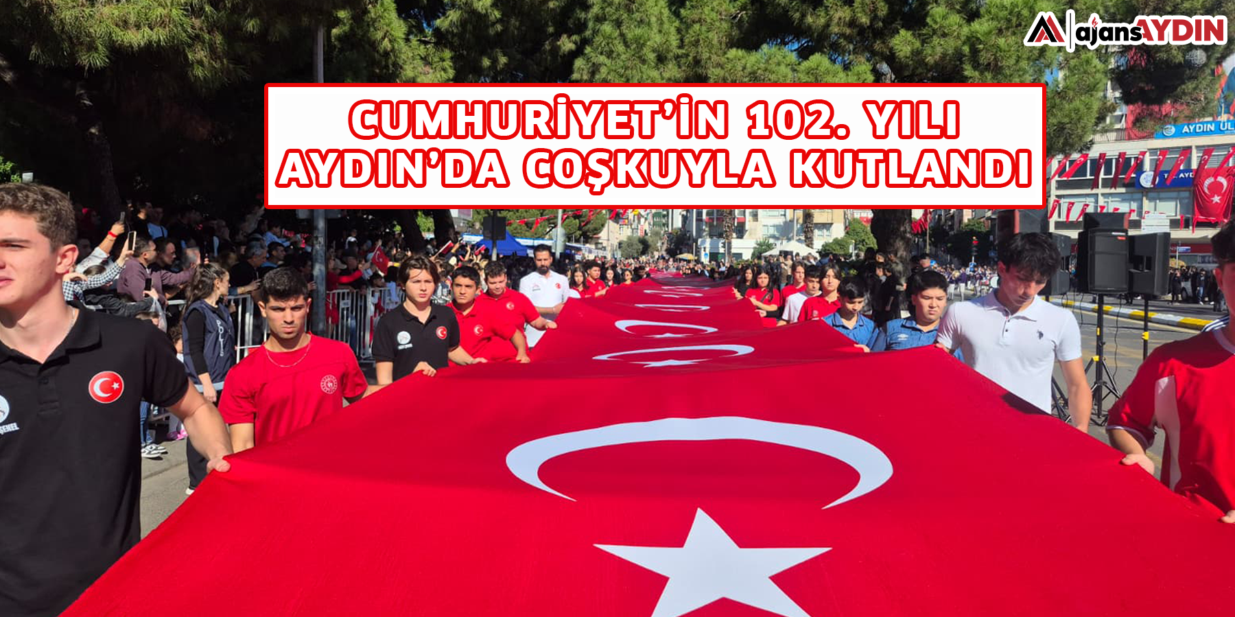Cumhuriyet’in 102. Yılı Aydın’da Coşkuyla Kutlandı