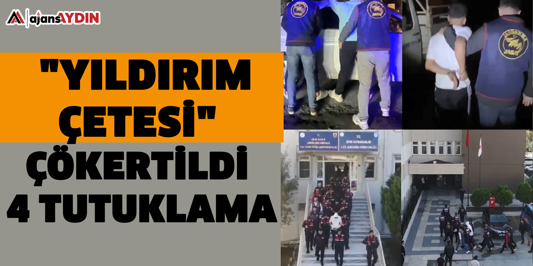 "Yıldırım Çetesi" çökertildi: 4 tutuklama