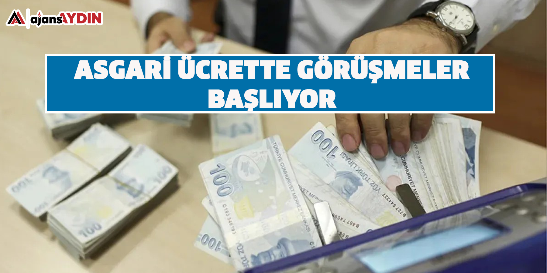 Asgari ücrette görüşmeler başlıyor