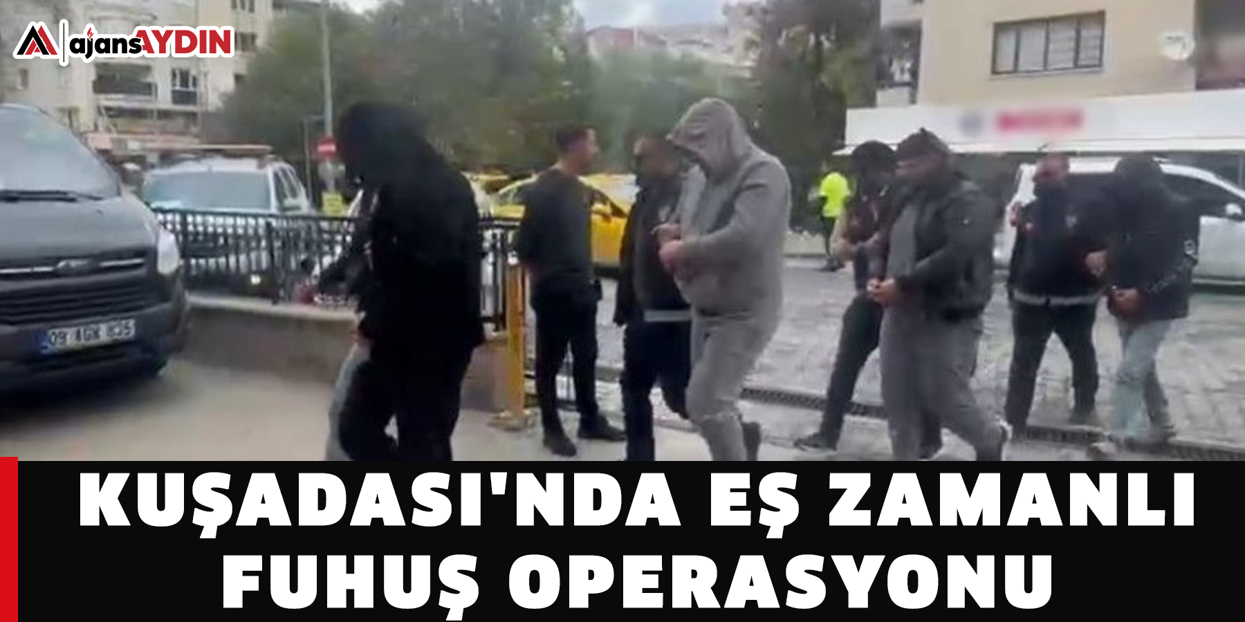 Kuşadası'nda eş zamanlı fuhuş operasyonu